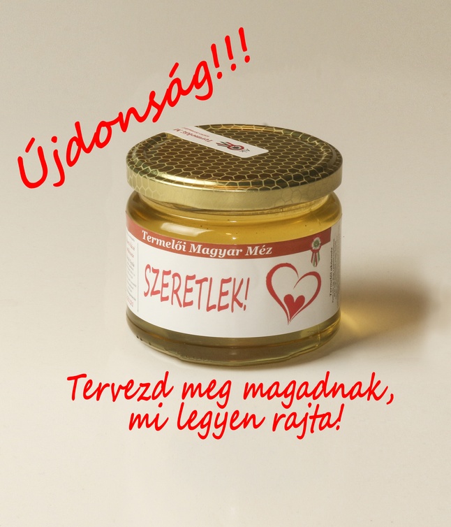 Egyedi c&iacute;mk&eacute;s m&eacute;z - Az &Ouml;n egyedi c&iacute;mk&eacute;j&eacute;vel (1. v&aacute;ltozat), 0,4&nbsp;kg-os &uuml;vegben